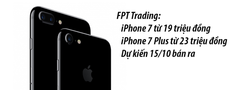 Bảng giá iPhone 7/7 Plus của FPT Trading, dự kiến bán ra từ 15/10